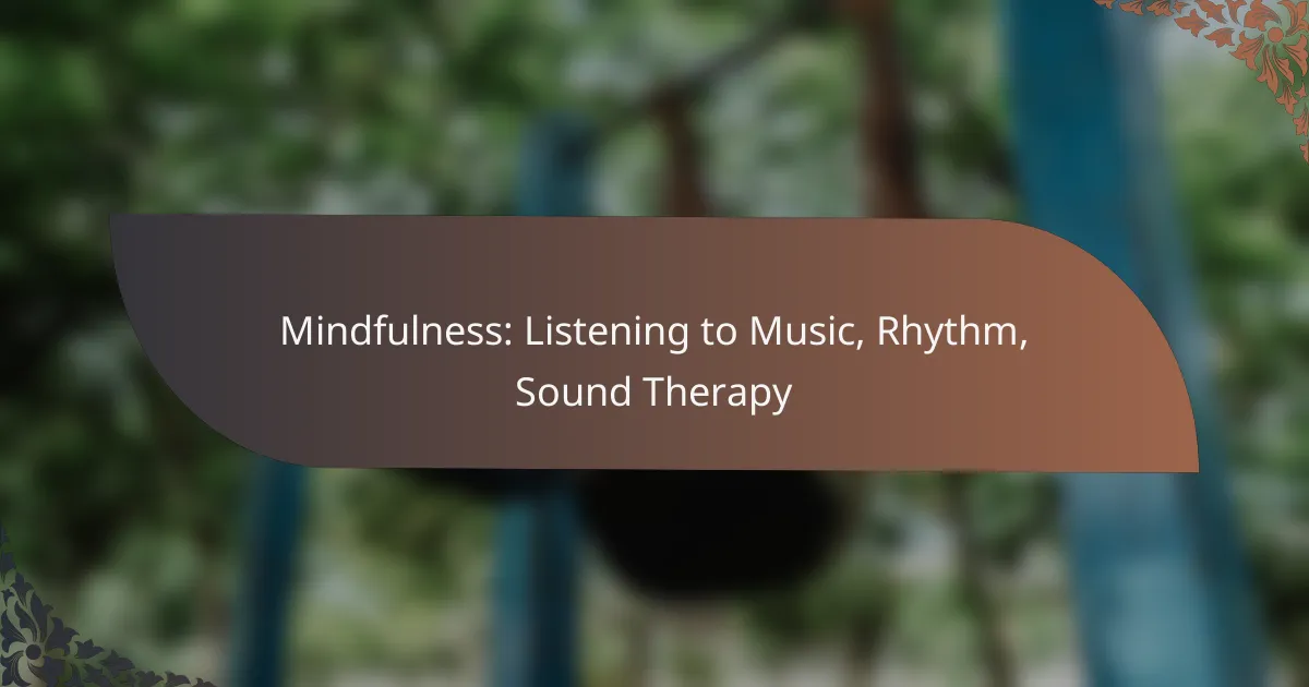 featured-image-mindfulness-listening-to-music-rhythm-sound-therapy
