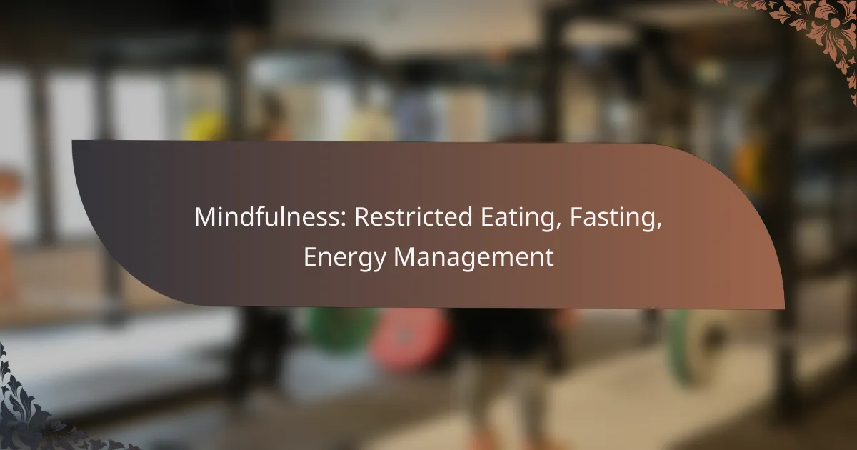 featured-image-mindfulness-restricted-eating-fasting-energy-management
