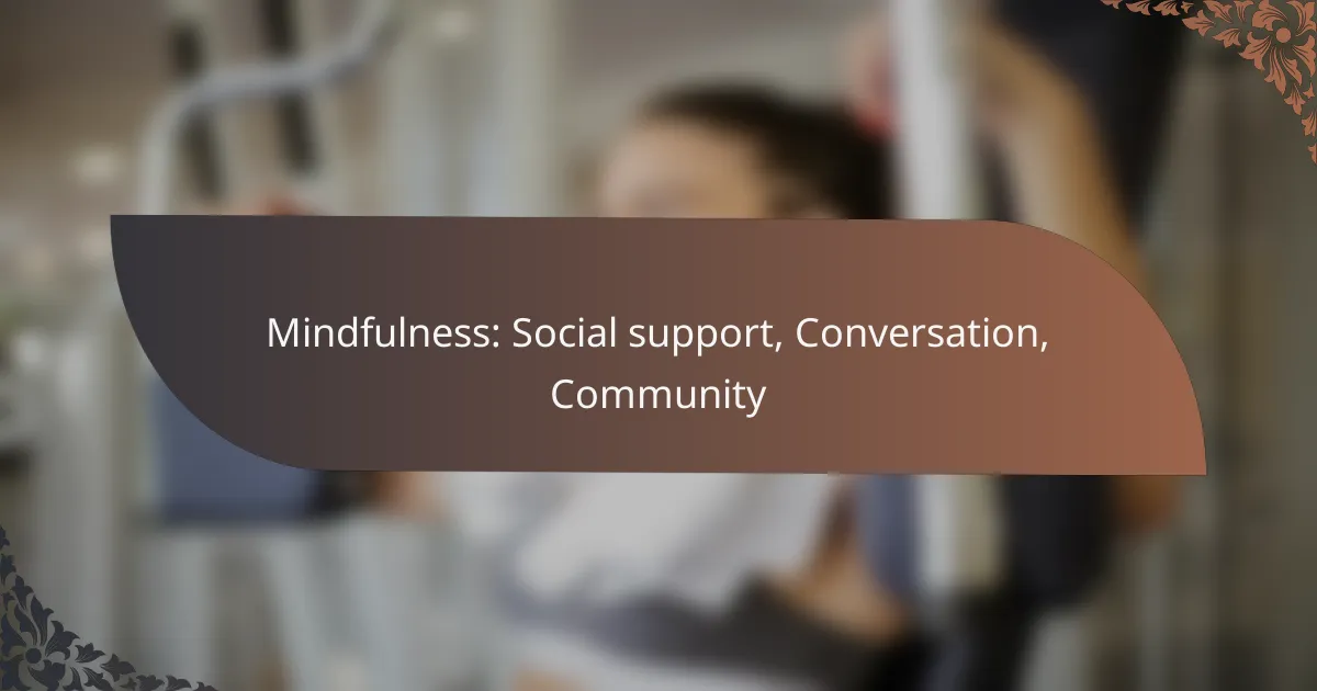 featured-image-mindfulness-social-support-conversation-community