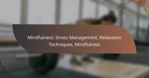 featured-image-mindfulness-stress-management-relaation-techniques-mindfulness