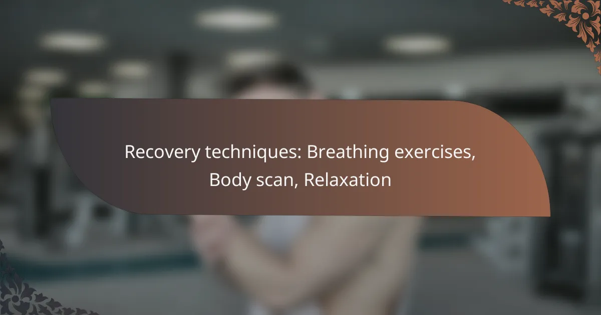 featured-image-recovery-techniques-breathing-eercises-body-scan-relaation