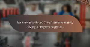featured-image-recovery-techniques-time-restricted-eating-fasting-energy-management