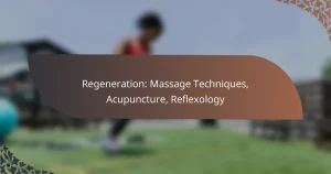 featured-image-regeneration-massage-techniques-acupuncture-refleology
