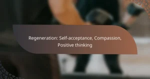 featured-image-regeneration-self-acceptance-compassion-positive-thinking