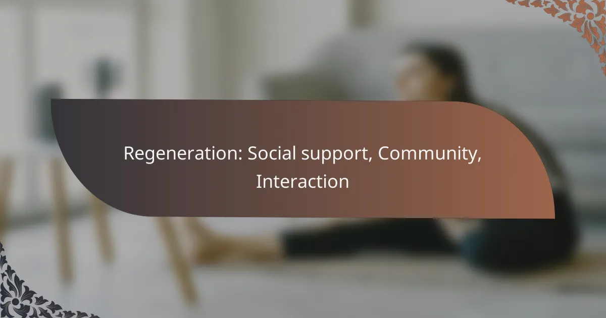 featured-image-regeneration-social-support-community-interaction